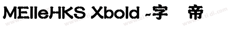 MElleHKS Xbold 字体转换